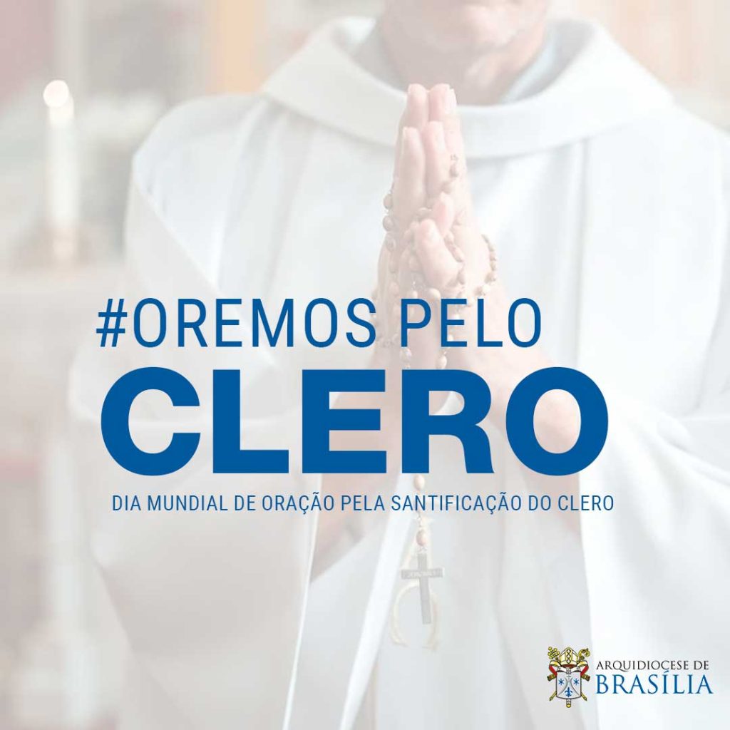 Arquidiocese de Brasília celebra dia de oração pela santificação do clero nos vicariatos Arquidiocese de Brasília celebra dia de oração pela santificação do clero nos vicariatos