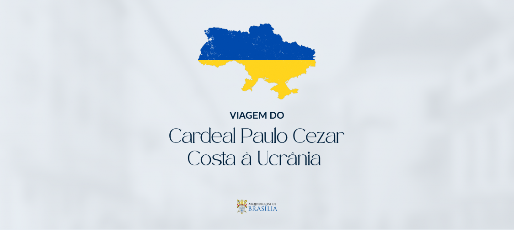 Viagem do Cardeal Paulo Cezar Costa à Ucrânia