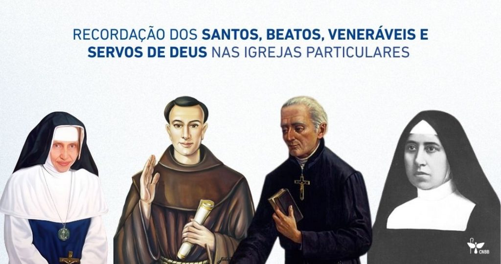 Igrejas no Brasil recebem orientações para recordar Santos, Beatos e Servos de Deus Igrejas no Brasil recebem orientações para recordar Santos, Beatos e Servos de Deus