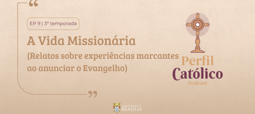 Perfil Católico destaca a vida missionária e o testemunho com a mais pura forma de amar