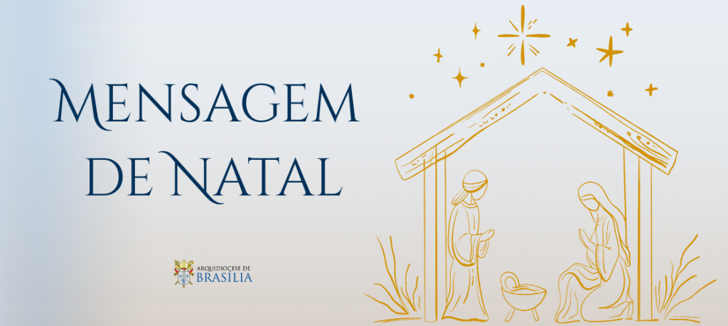 Mensagem de Natal | 2025 Mensagem de Natal | 2025