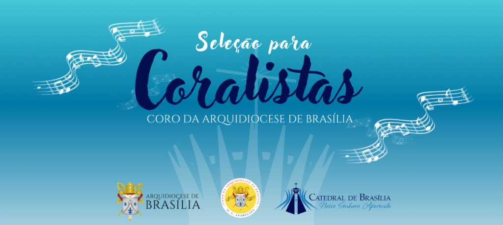 Coro da Arquidiocese de Brasília abre seleção para cantores e reforça missão evangelizadora da música litúrgica