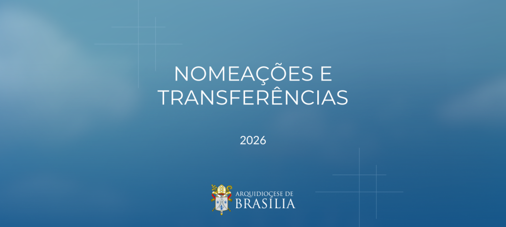 Lista de nomeações do Clero de Brasília | Agosto 2026