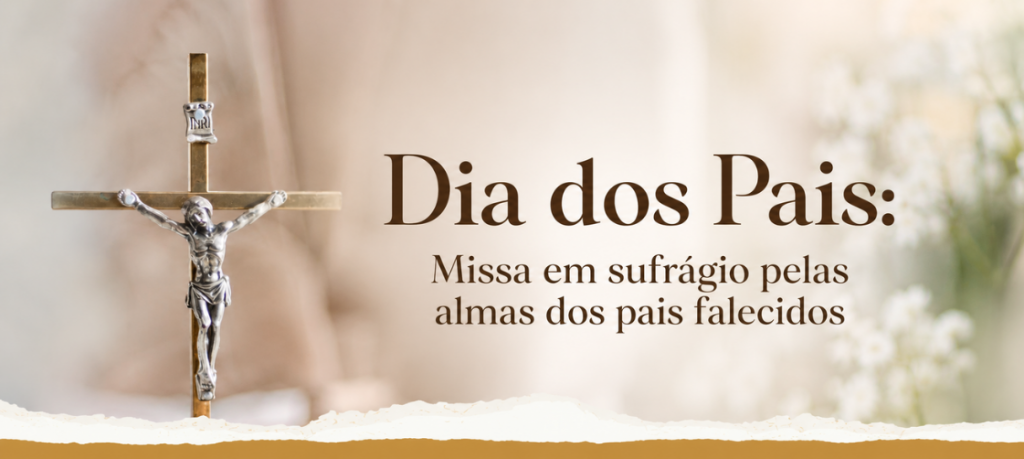 Arquidiocese de Brasília convida fiéis para celebração da Santa Missa em sufrágio pelas almas dos pais falecidos