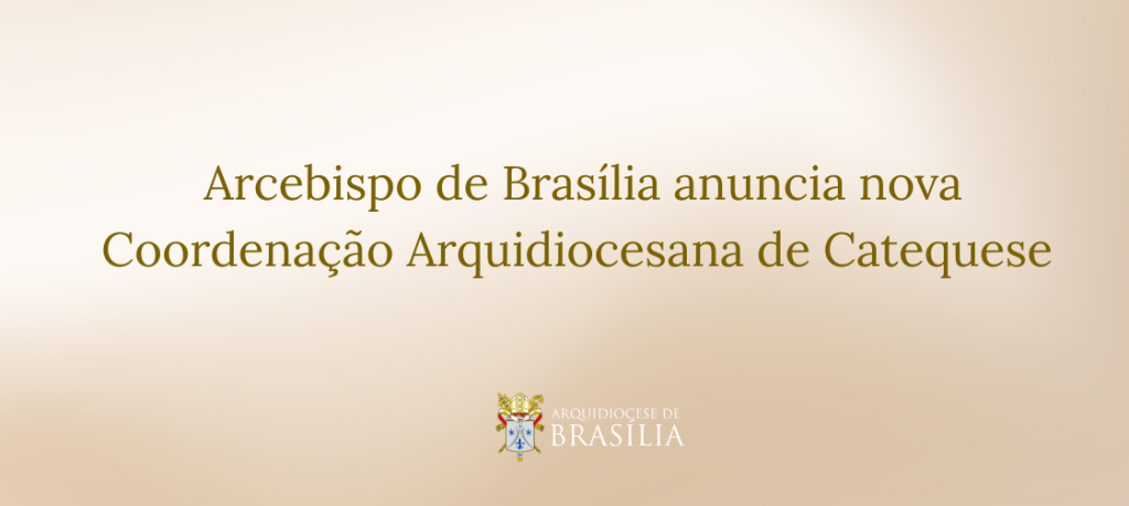 Nova Coordenação Arquidiocesana de Catequese é definida após processo de escuta e discernimento Nova Coordenação Arquidiocesana de Catequese é definida após processo de escuta e discernimento