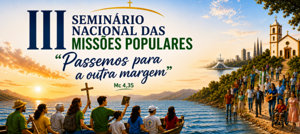 Brasília sediará o III Seminário Nacional das Missões Populares em outubro de 2026