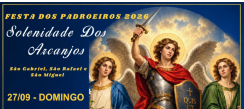 Festa dos Padroeiros 2026 reúne três comunidades para celebrar os Santos Arcanjos